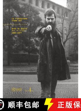 【3-4周达】La Rivoluzione Siamo Noi : Art in Italy 1967-1977 [9791254630815]