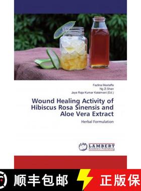 预订 Wound Healing Activity of Hibiscus Rosa Sinensis and Aloe Vera Extract [9786200228543]
