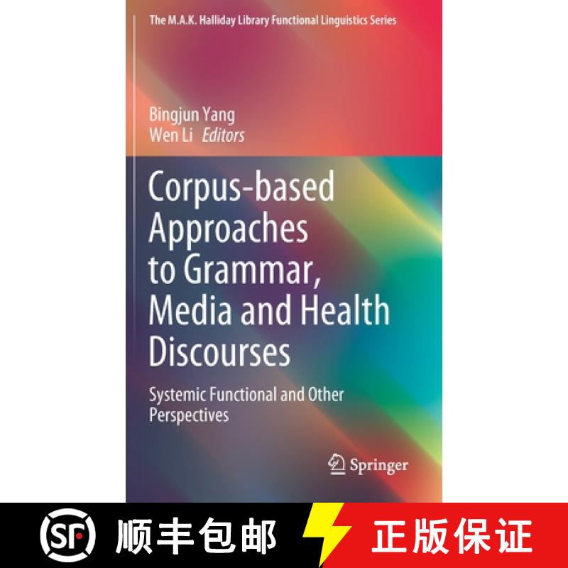 【3-4周达】Corpus-based Approaches to Grammar, Media and Health Discourses : Systemic Functional and ... [9789811547706]