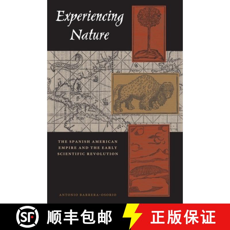 【3-4周达】Experiencing Nature: The Spanish American Empire and the Early Scientific Revolution [9780292725942]