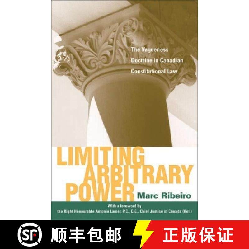 【3-4周达】Limiting Arbitrary Power: The Vagueness Doctrine in Canadian Constitutional Law [9780774810500]
