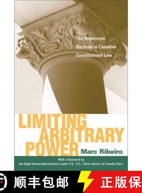 【3-4周达】Limiting Arbitrary Power: The Vagueness Doctrine in Canadian Constitutional Law [9780774810500]