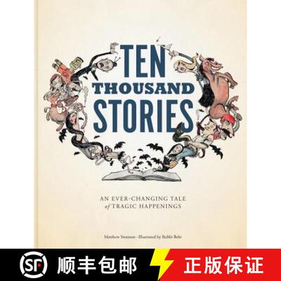 【3-4周达】Ten Thousand Stories: An Ever-Changing Tale of Tragic Happenings [9781452114071]