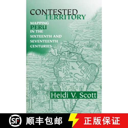 【3-4周达】精装 Contested Territory – Mapping Peru in the Sixteenth and Seventeenth Centuries [9780268205942]