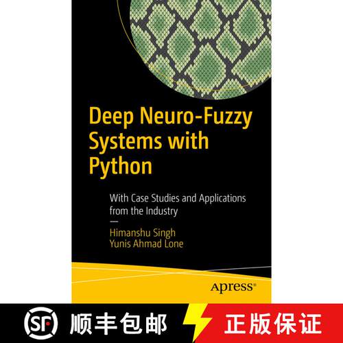 【3-4周达】Deep Neuro-Fuzzy Systems with Python : With Case Studies and Applications from the Industr... [9781484253601]