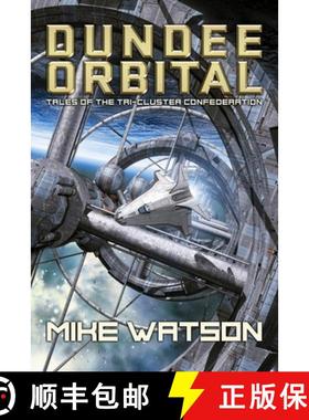 预订 Dundee Orbital: Tales of the Tri-Cluster Confederation [9781734141047]