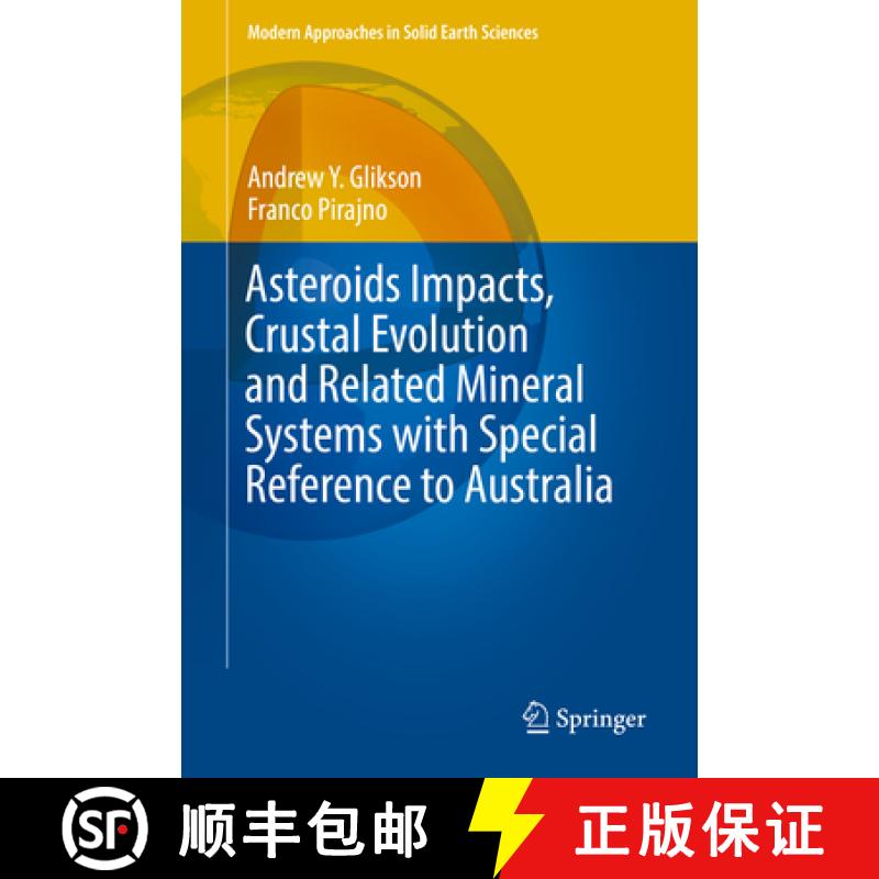 【3-4周达】Asteroids Impacts, Crustal Evolution and Related Mineral Systems with Special Reference to... [9783319745442]