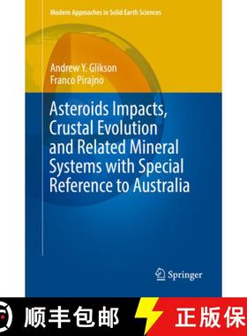 【3-4周达】Asteroids Impacts, Crustal Evolution and Related Mineral Systems with Special Reference to... [9783319745442]
