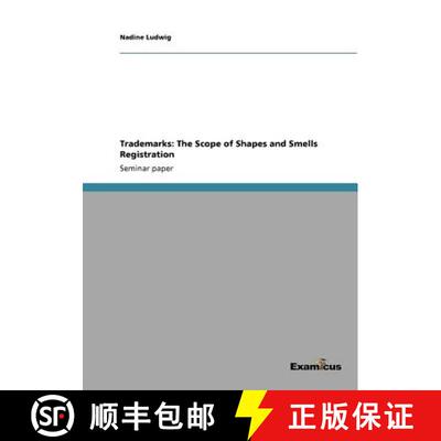 【3-4周达】Trademarks: The Scope of Shapes and Smells Registration [9783656995463]