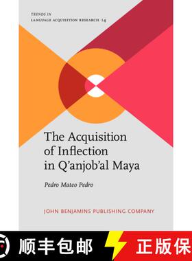 【3-4周达】精装 Acquisition of Inflection in Q'anjob'al Maya [9789027244031]