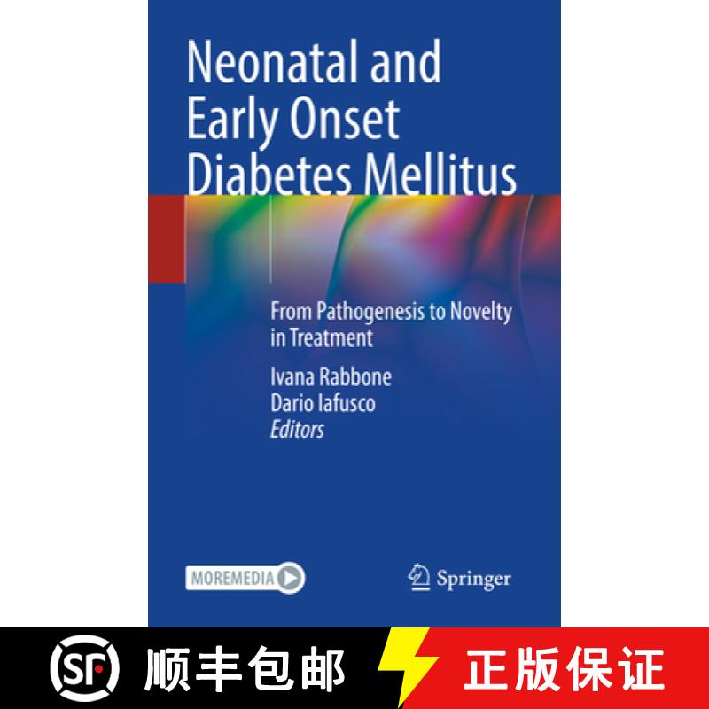 【3-4周达】Neonatal and Early Onset Diabetes Mellitus: From Pathogenesis to Novelty in Treatment [9783031070105]