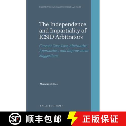 预订 精装 The Independence and Impartiality of ICSID Arbitrators: Current Case Law, Alternative Appro... [9789004341470]