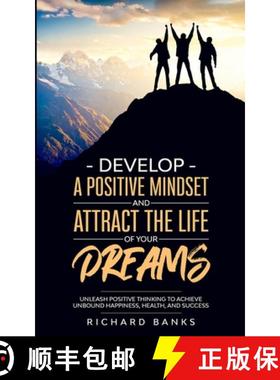 【3-4周达】Develop a Positive Mindset and Attract the Life of Your Dreams : Unleash Positive Thinking... [9781736274026]
