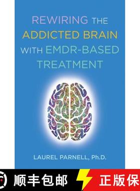 【3-4周达】Rewiring the Addicted Brain with Emdr-Based Treatment [9780393714234]