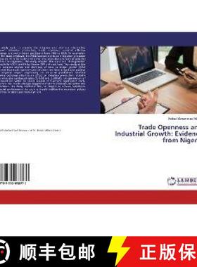 预订 Trade Openness and Industrial Growth: Evidence from Nigeria [9783330038271]