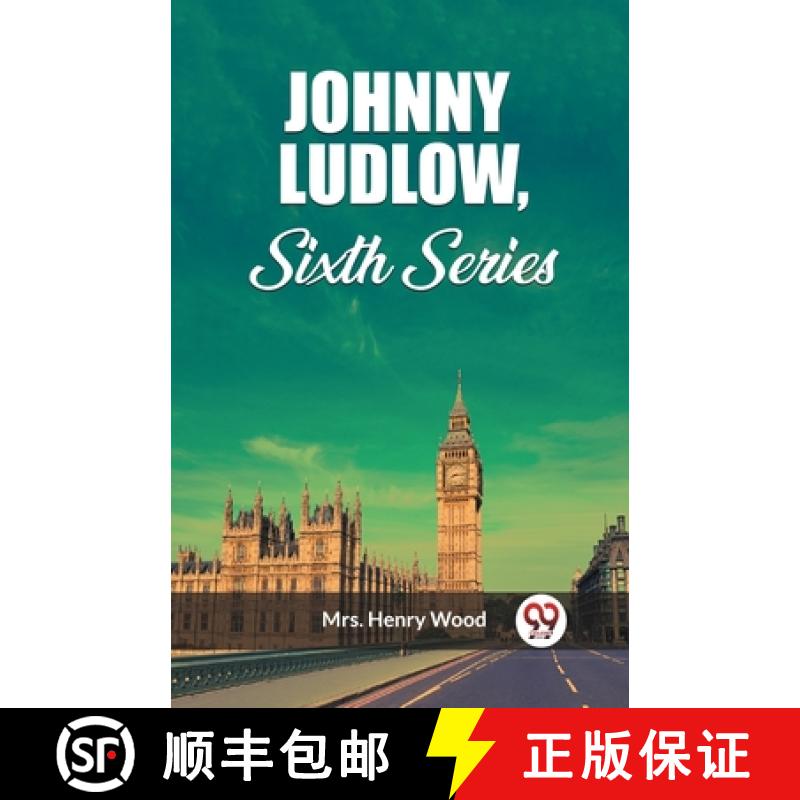 【3-4周达】Johnny Ludlow, Sixth Series (Edition2023) [9789362761507]