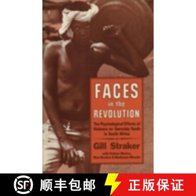 【3-4周达】Faces in the Revolution: The Psychological Effects of Violence on Township Youth in South ... [9780821410400]