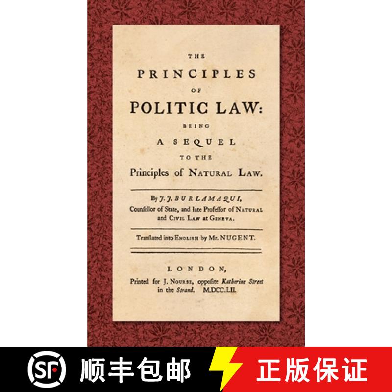 预订 The Principles of Politic Law (1752): Being a Sequel to the Principles of Natural Law. Translate... [9781584773801]