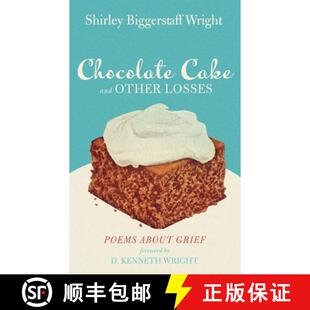 【3-4周达】Chocolate Cake and Other Losses: Poems about Grief [9781666736076]