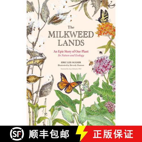 【3-4周达】精装 The Milkweed Lands: A Portrait of One of North America's Most Overlooked Plants and t... [9781635864366]