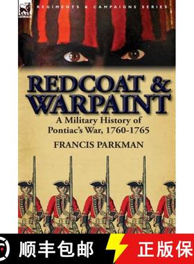 【3-4周达】Redcoat & Warpaint: A Military History of Pontiac's War, 1760-1765 [9780857069146]