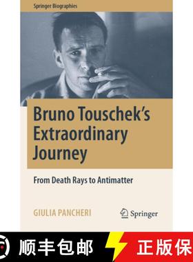 【3-4周达】Bruno Touschek's Extraordinary Journey : From Death Rays to Antimatter [9783031038280]