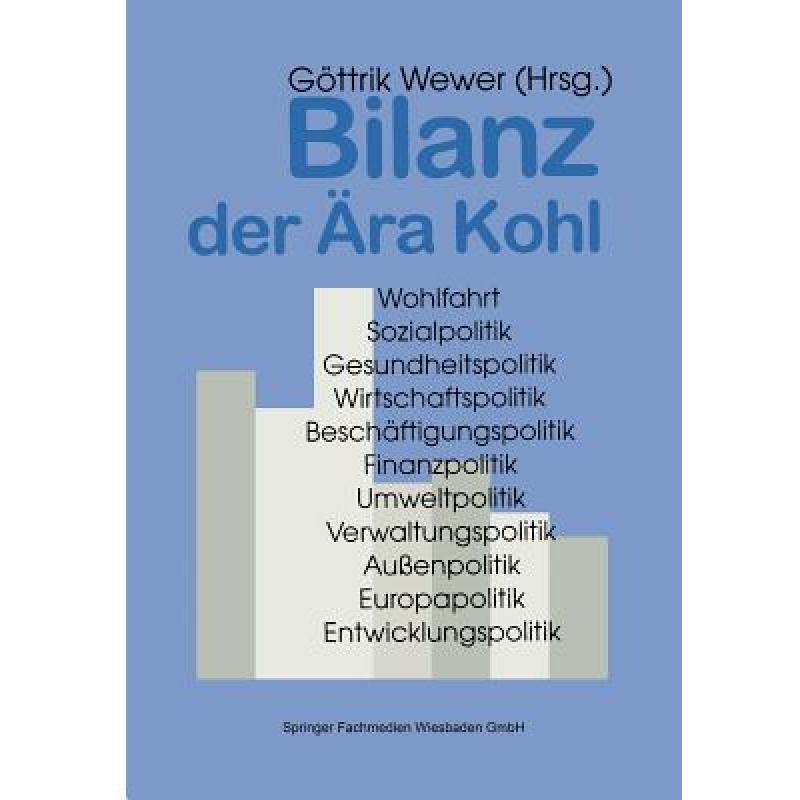 【4周达】Bilanz der Ära Kohl : Christlich-liberale Politik in Deutschland 1982-1998 [9783663094081] 书籍/杂志/报纸 艺术类原版书 原图主图