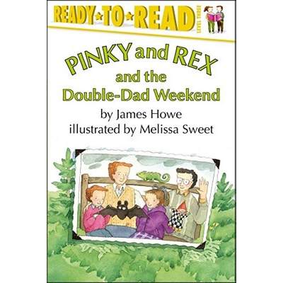 【4周达】Pinky and Rex and the Double-Dad Weekend: Ready-To-Read Level 3 [9780689808357]