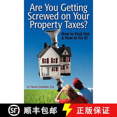 【3-4周达】Are You Getting Screwed On Your Property Taxes?: How To Find Out and How To Fix It! [9780982933404]