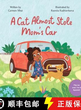 【3-4周达】A Cat Almost Stole Mom's Car: Un Gato Casi Roba El Auto De Mamá [9798990635241]