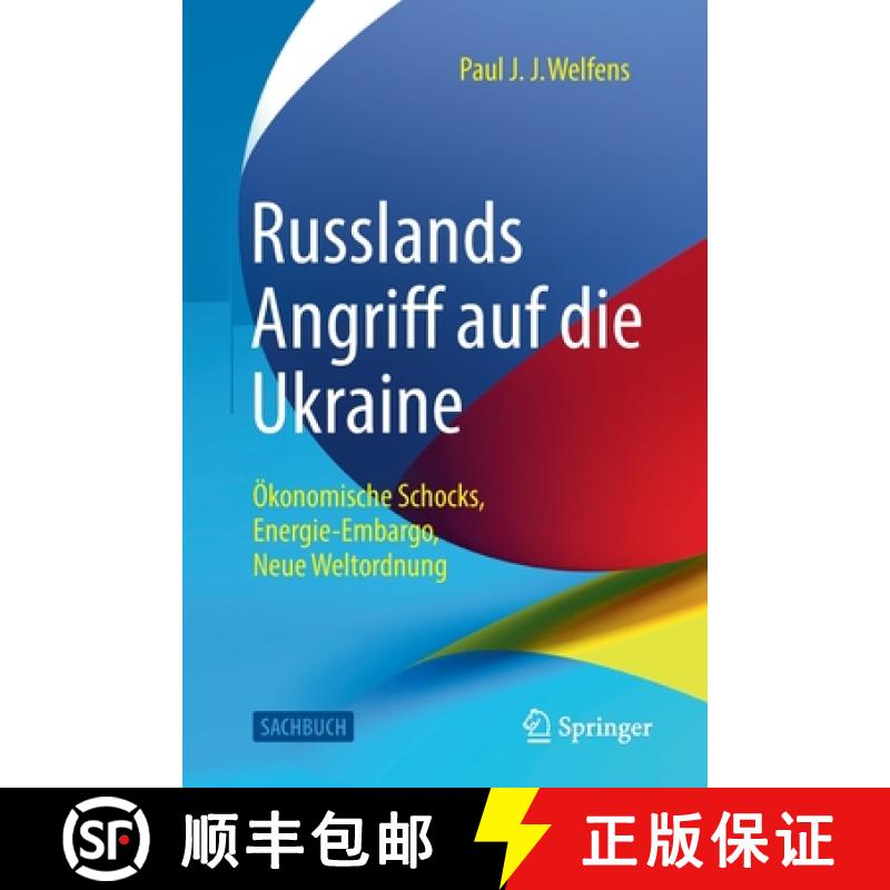 【4周达】Russlands Angriff auf die Ukraine : Ökonomische Schocks, Energie-Embargo, Neue Weltordnung [9783658388546]