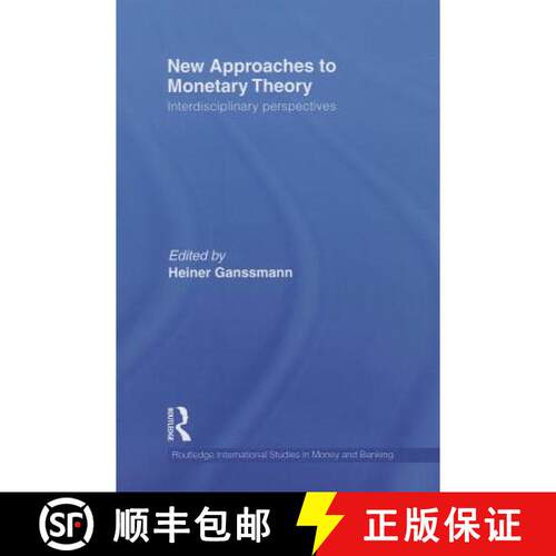 【3-4周达】New Approaches to Monetary Theory: Interdisciplinary Perspectives [9780415745475]