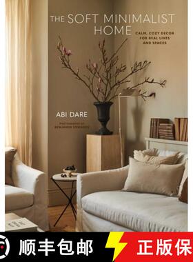 【3-4周达】The Soft Minimalist Home : Calm, cosy decor for real lives and spaces [9781788796385]