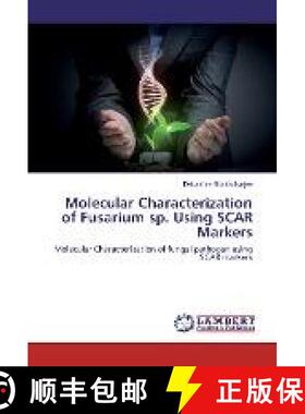 预订 Molecular Characterization of Fusarium sp. Using SCAR Markers [9783330008496]