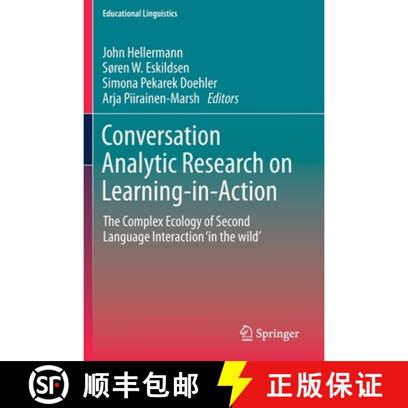 【3-4周达】Conversation Analytic Research on Learning-in-Action : The Complex Ecology of Second Langu... [9783030221676]