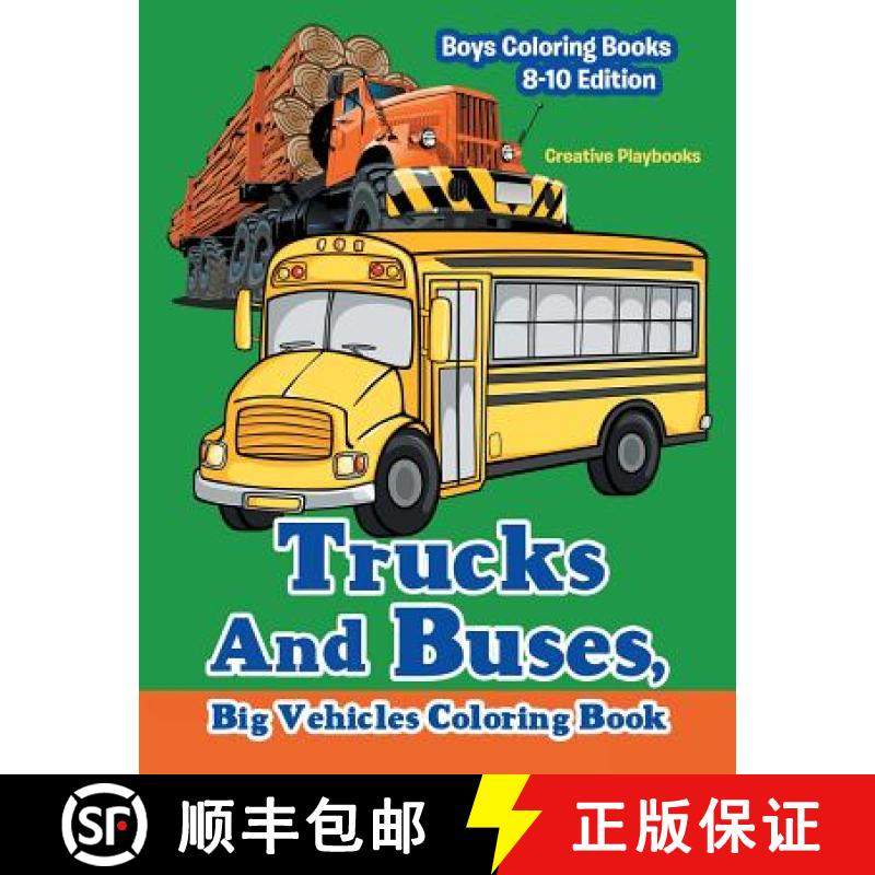 【3-4周达】Trucks And Buses, Big Vehicles Coloring Book - Boys Coloring Books 8-10 Edition [9781683230267]