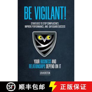 【3-4周达】精装 Be Vigilant!: Strategies to Stop Complacency, Improve Performance, and Safeguard Succ... [9781737099147]
