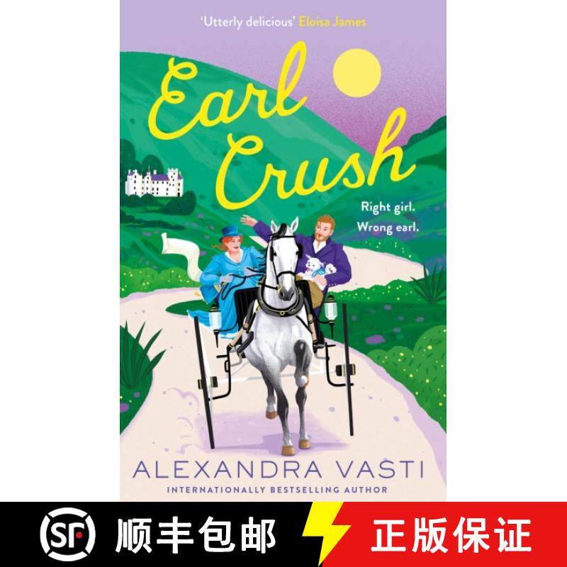 【3-4周达】Earl Crush: The steamy and witty Regency romance perfect for fans of Bridgerton and Lex Cr... [9781805464006]