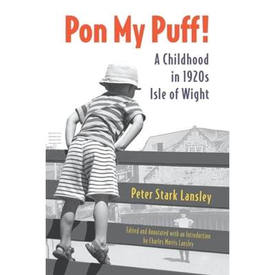 【4周达】Pon My Puff!: A Childhood in 1920s Isle of Wight [9781913894023]