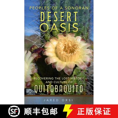 预订 Peoples of a Sonoran Desert Oasis Volume 6 – Recovering the Lost History and Culture of Quitoba... [9780806192956]