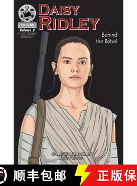 【3-4周达】Daisy Ridley: Behind the Rebel: FilmStars Volume 2 [9781938438608]