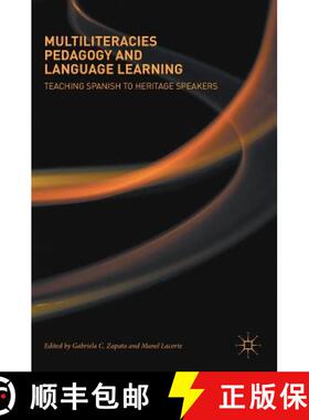 【3-4周达】Multiliteracies Pedagogy and Language Learning : Teaching Spanish to Heritage Speakers [9783319631028]