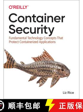 预订 Container Security: Fundamental Technology Concepts That Protect Containerized Applications [9781492056706]
