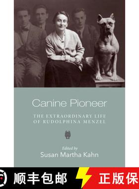 【3-4周达】Canine Pioneer – The Extraordinary Life of Rudolphina Menzel [9781684581221]