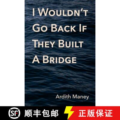 【3-4周达】I Wouldn't Go Back If They Built A Bridge [9781683150886]