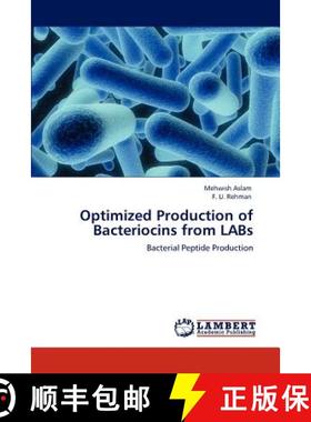 预订 Optimized Production of Bacteriocins from LABs [9783848407019]