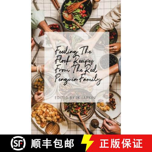 【3-4周达】Feeding The Flock: Recipes from the Red Penguin Family [9781637770221]