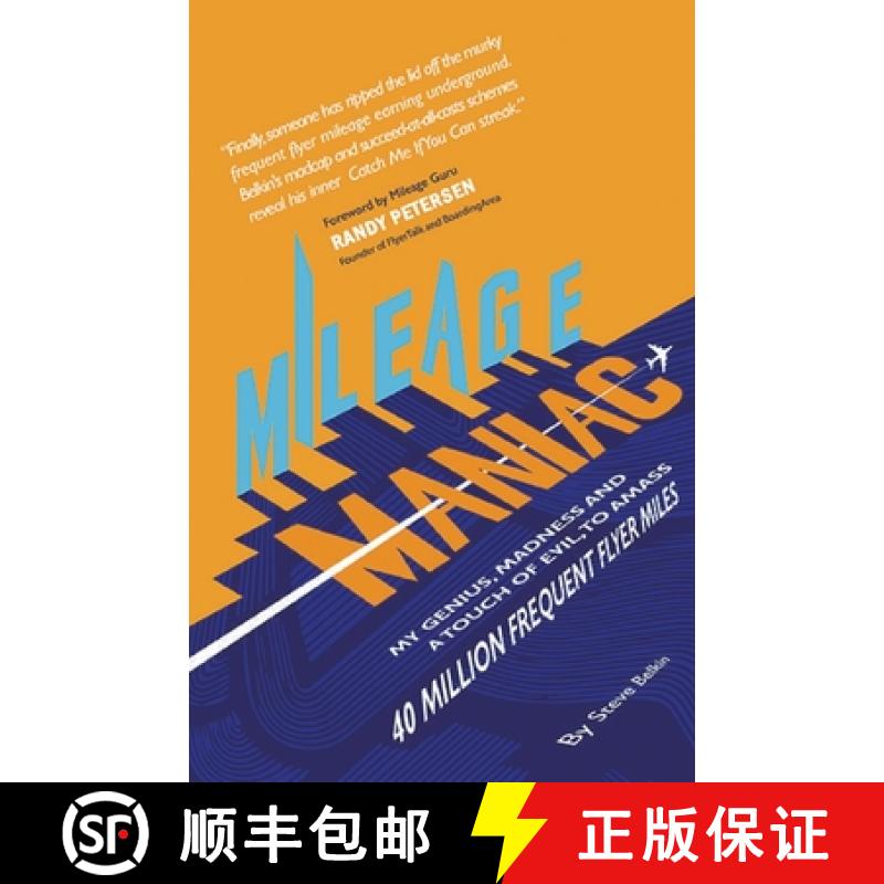 【3-4周达】Mileage Maniac: My Genius, Madness and a Touch Of Evil To Amass 40 Million Frequent Flyer ... [9781736688625]