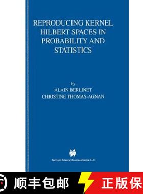 【3-4周达】Reproducing Kernel Hilbert Spaces in Probability and Statistics [9781461347927]