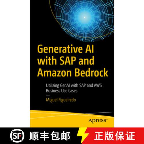 【3-4周达】Generative AI with SAP and Amazon Bedrock : Utilizing GenAI with SAP and AWS Business Use ... [9798868809675]